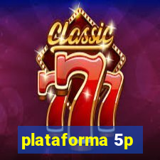 plataforma 5p